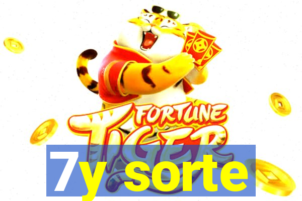 7y sorte